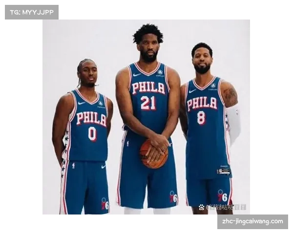 76人投篮质量垫底但进攻高效 外线命中率惊人